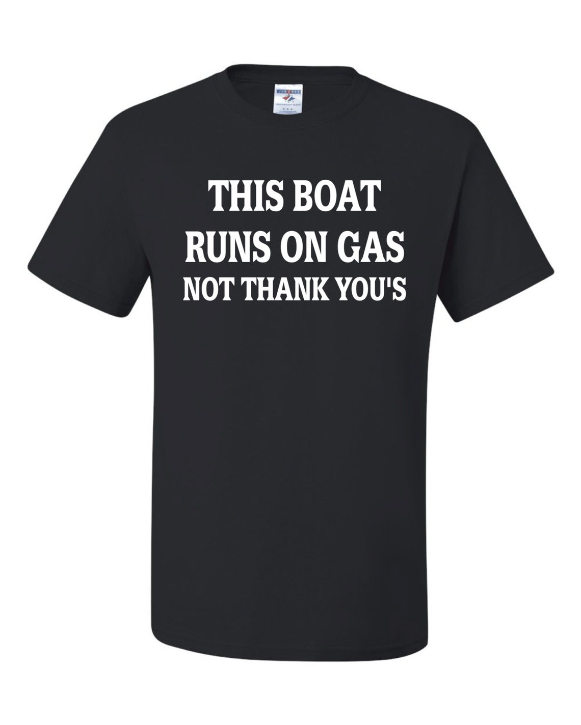 This Boat Runs on Gas Not Thank Yous Tshirt Etsy