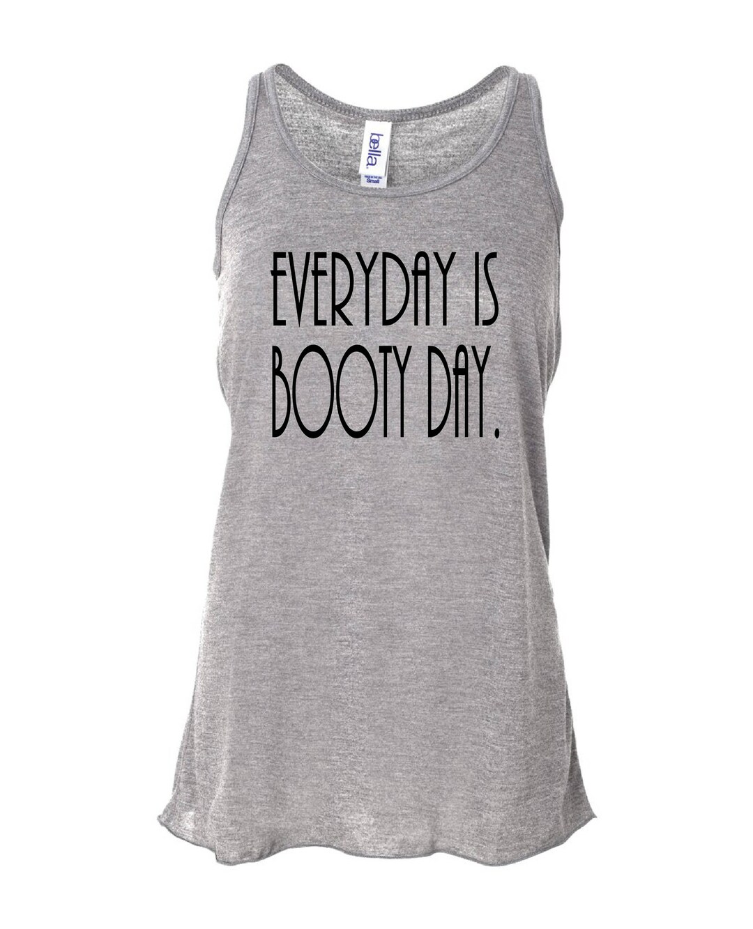 Everyday is Booty Day. Flowy Tank Woman's Tank Running - Etsy