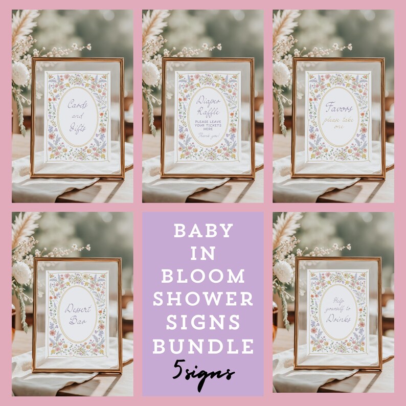 May include: Five printable signs for a baby shower with a floral theme. The signs are in gold frames and have text that says "Cards and Gifts", "Diaper Raffle", "Favors", "Dessert Bar", and "Help yourself to drinks".