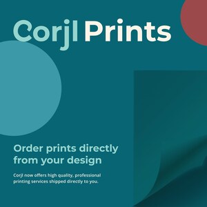 Może przedstawiać: Graficzna reklama w kolorze morskim z białym napisem Corjl Prints u g&oacute;ry. Poniżej znajduje się tekst Order prints directly from your design, a następnie Corjl now offers high quality, professional printing services shipped directly to you.