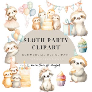 May include: Watercolor clipart set featuring adorable sloths with party hats, balloons, and cake. The text reads "Sloth Party Clipart" and "Commercial Use Clipart". Includes more than 30 images. Perfect for party invitations and decorations.