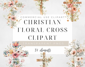 May include: Watercolor Christian floral cross clipart. The image features multiple wooden crosses adorned with watercolor flowers in shades of pink, peach, and yellow. The text reads "COMMERCIAL USE CLIPART CHRISTIAN FLORAL CROSS CLIPART TRANSPARENT PNGS 30 elements."