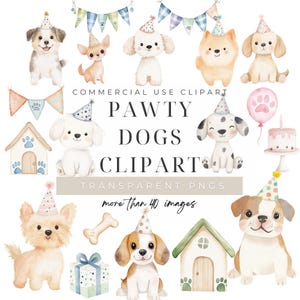 May include: A collection of watercolour dog illustrations wearing party hats, alongside banners, houses, gifts, and a cake. Text reads "PAWTY DOGS CLIPART" and "more than 40 images".