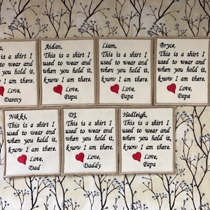 May include: Eight embroidered patches with a heart and text that reads "This is a shirt I used to wear and when you hold it, know I am there. Love, [Name]"  The names are Vonda, Aidan, Liam, Bryce, Nikki, DJ, Hadleigh, and Danny.