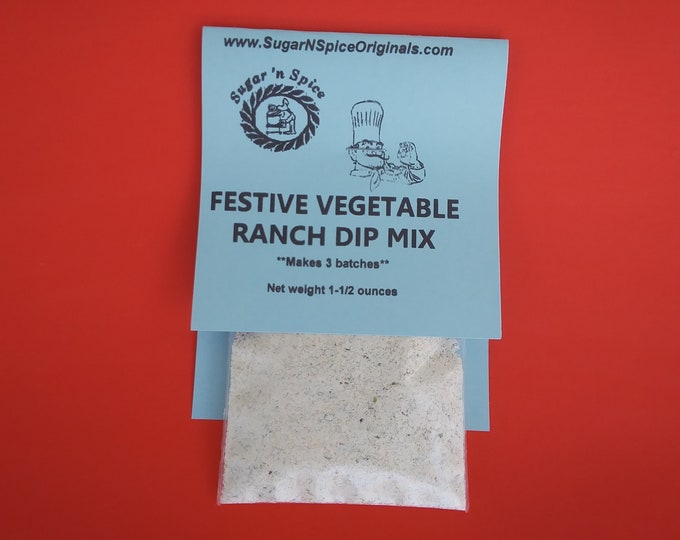 DIP MIX - Festive Vegetable Ranch - Great with vegetables, chips - Add sour cream - Each bag makes 3 (12 ounce) batches - Best Seller