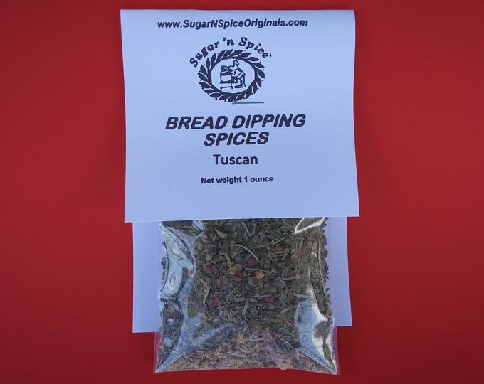 BREAD DIPPING SPICES - Add olive oil to spices and dip your favorite bread - Tuscan flavor - Makes 2 batches