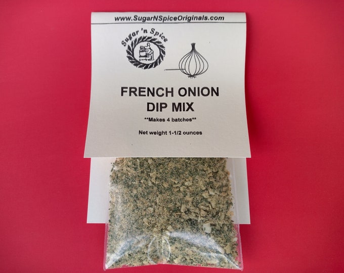 DIP MIX - French Onion - Great with vegetables, chips, pretzels - Add sour cream - Makes 4 (12 ounce) batches - Party Dip - Entertaining