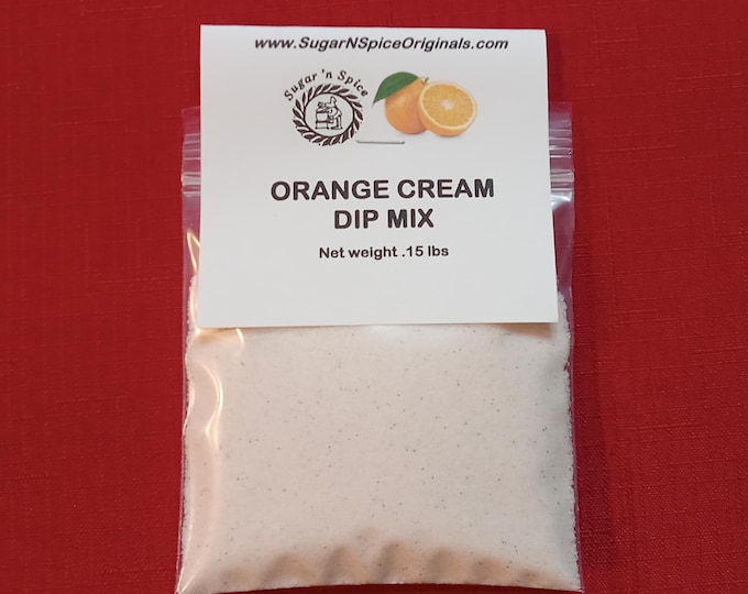 DIP MIX -Orange Cream - Add cream cheese & sour cream - Great with apples, pears, graham crackers - Creamy - Party Dip