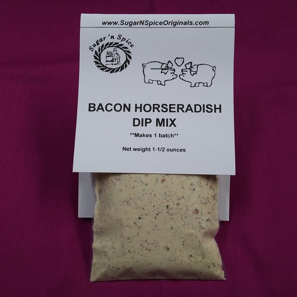 DIP MIX - Bacon Horseradish - Great with vegetables, chips - Add sour cream - Makes 8 ounces per packet -Party Dip/Entertain