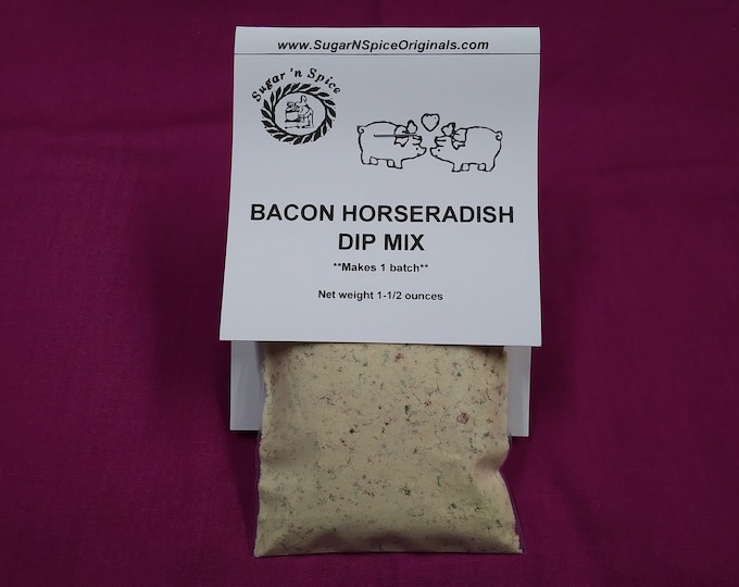 DIP MIX - Bacon Horseradish - Great with vegetables, chips - Add sour cream - Makes 8 ounces per packet -Party Dip/Entertain