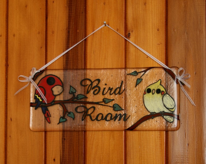 Bird Room, door plaque/  wall hanger/ sign. Cute, hand painted, fused glass - can be personalized to your little darlings/ other rooms etc