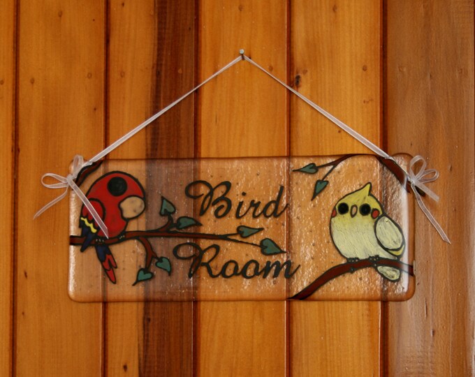 Bird Room, door plaque/  wall hanger/ sign. Cute, hand painted, fused glass - can be personalized to your little darlings/ other rooms etc