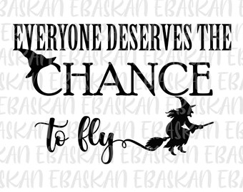 Witchy Woman Halloween SVG PNG, Everyone Deserves to Fly (Digital Download)