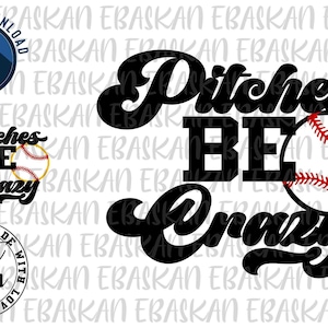 May include: Black and white graphic design with the text "Pitches Be Crazy" and a baseball. The graphic design is perfect for a baseball fan.