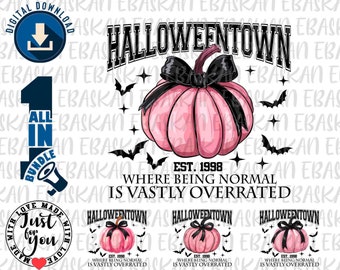 May include: A digital download of four Halloween-themed designs featuring a pink pumpkin with a black ribbon and bats. The text reads "Halloweentown Est. 1998 Where Being Normal Is Vastly Overrated".