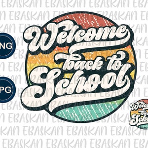 Welcome Back To School PNG, First Day of School Png, Vintage Retro Teacher Shirt Design, Back to School Png, Sublimation Dtf Dtg Cricut