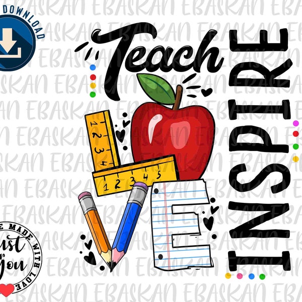 Teach Love Inspire PNG, Teacher Life Png, Teacher Appreciation Week Design, Teacher Shirt Design, Best Teacher Design, Back to School Design