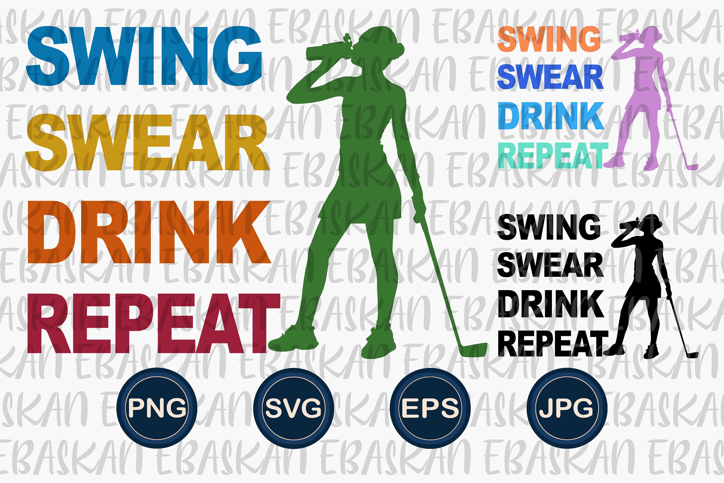 Swing Swear Drink Repeat SVG PNG EPS Golf Funny Golf Shirt Etsy