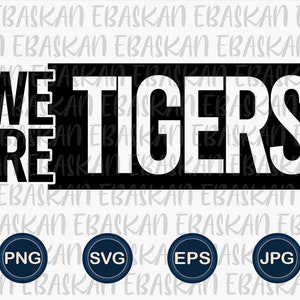 We Are Tigers PNG SVG EPS Tigers Athletic Teams Go Tigers Png Tiger Svg Team Tigers Claw Stripes Sublimation Digital Download Dtg Dtf Vinyl