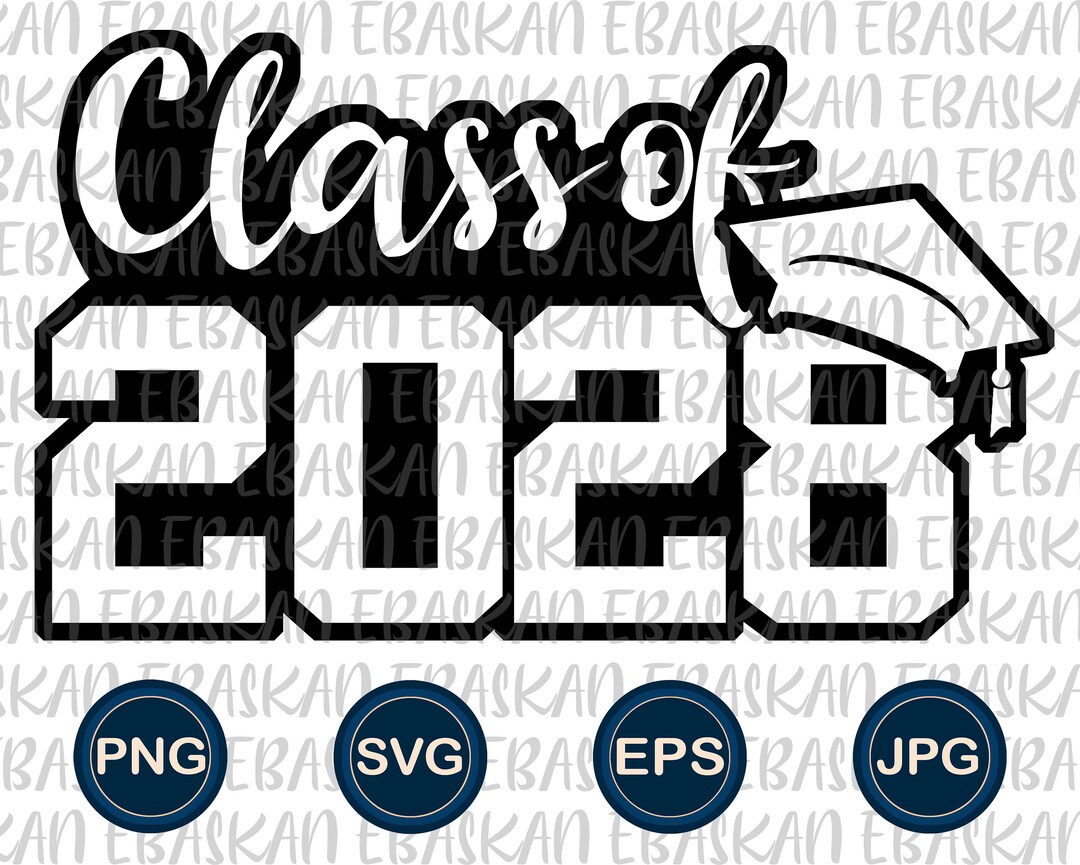 Class of 2028 PNG SVG Twenty Eight Graduation Design 2028 Senior Class ...