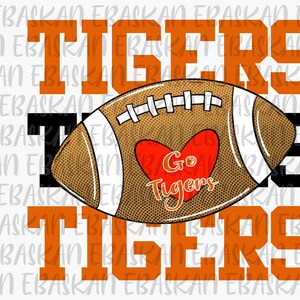 Tigers Football PNG JPG Tigers Athletic Teams Go Tigers Football Team Tigers Roar Png Stripes Sublimation Printable Design Tigers Football