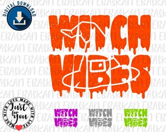Witch Vibes SVG PNG | Dripping Font, Halloween Shirt Design (Digital Download)