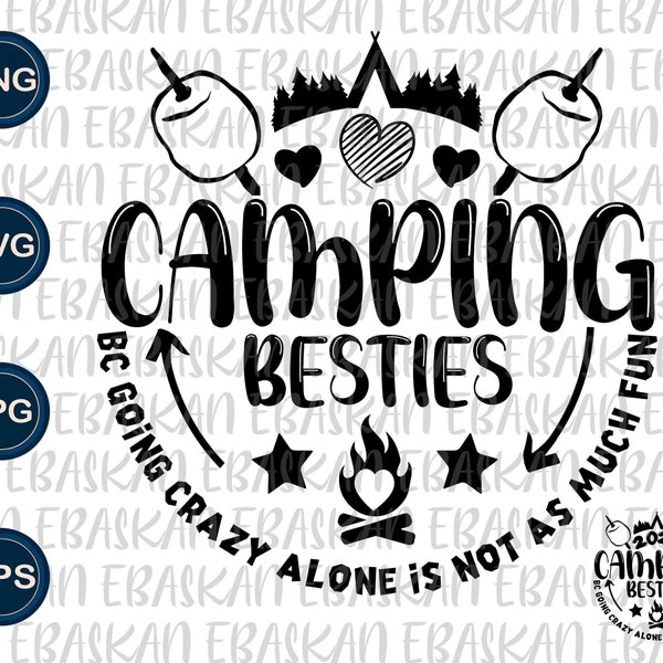 Camping Besties SVG PNG EPS Trip Friends Family Camp Life Iron On S'more Travel Cute Campers Sublimation Printable Design Shirts Print