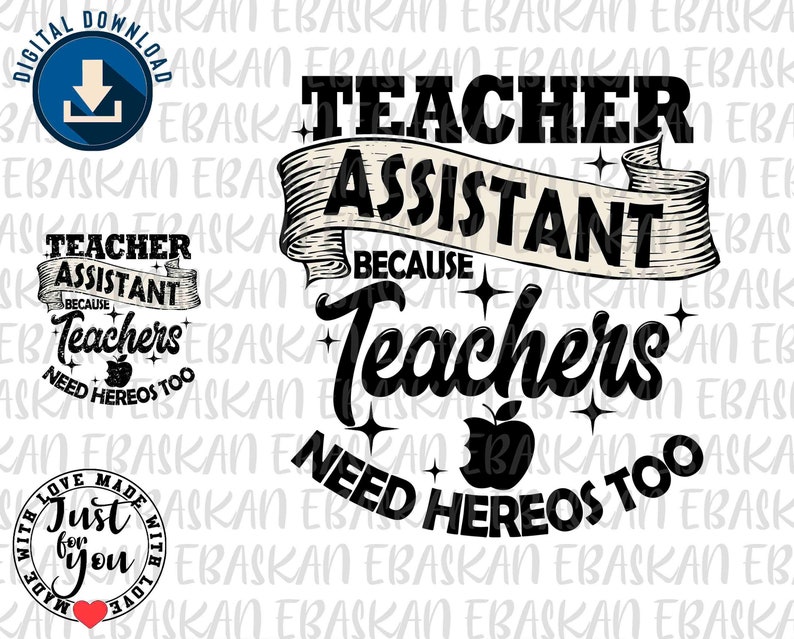 Teaching Assistant Because Teachers Need Heroes Too Design, Teacher Aide Teach First Day of School Cool Student Back to School  Dtf Dtg Cricut Vinyl, Trendy Teacher Assistant Design, Popular Teacher Assistant Design, Trendy Teacher Aide Design