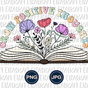 Cultivez des pensées positives PNG, conception de citations inspirantes, positivité Png, conception de T-shirt floral, Boho Png, motivant, téléchargement numérique