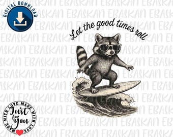 Surfing Raccoon PNG, Let The Good Times Roll Design (Digital Download)