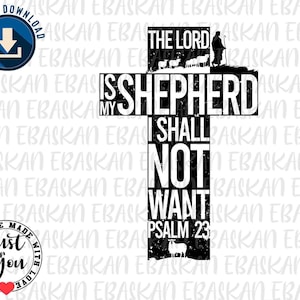 Psalm 23 SVG PNG EPS, The Lord Is My Shepherd Svg, Christian Bible Verse Cut File, Religious Silhouette Clipart, Faith Shirt Design, Jesus