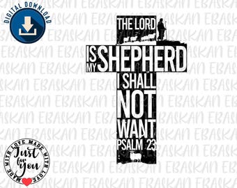 Psalm 23 Cross SVG, The Lord Is My Shepherd, Christian Bible Verse (Digital Download)