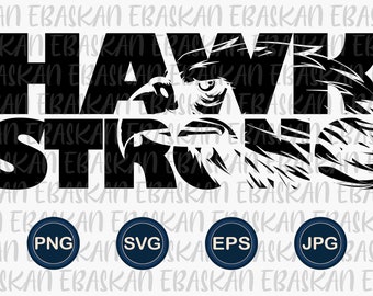 Hawk Strong PNG SVG EPS Hawks Design Athletic Go Hawks Fly High Soccer Basketball Football Baseball Volleyball Sublimation Dtf Dtg Vinyl