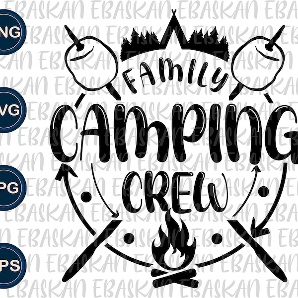 Family Camping Crew SVG PNG EPS Trip Friends Family Camp Tent Life Marshmallow Travel Cute Campers Sublimation Print Dtg Dtf Vinyl Cricut