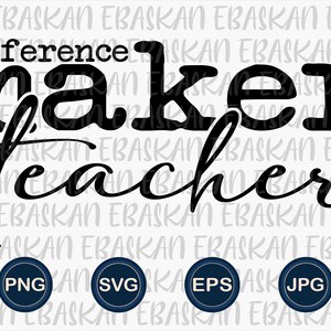 Puede incluir: Diseño gráfico en blanco y negro con el texto "difference maker teacher" y un pequeño corazón. El diseño está disponible en los formatos PNG, SVG, EPS y JPG.