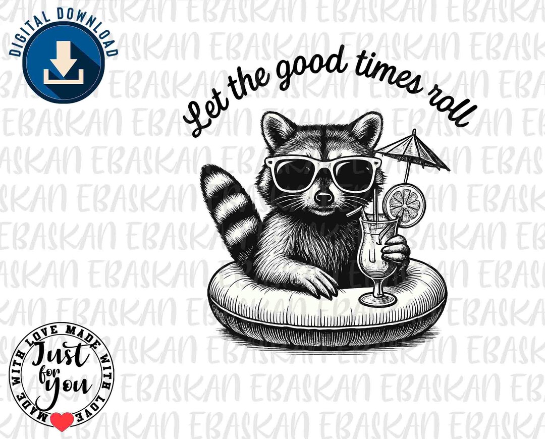 Let the Good Times Roll Raccoon PNG, Summer Design (digital Download ...