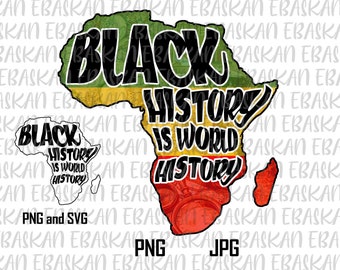 Black History is World History PNG SVG Black History Month Pride African American Afro Melanin Design Sublimation Printable Design Print