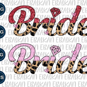 May include: A digital graphic design featuring the word "Bride" in a cursive font. The word is split in half, with the top half in a glittery red and the bottom half in a brown and black leopard print. The word is decorated with small hearts and a diamond.