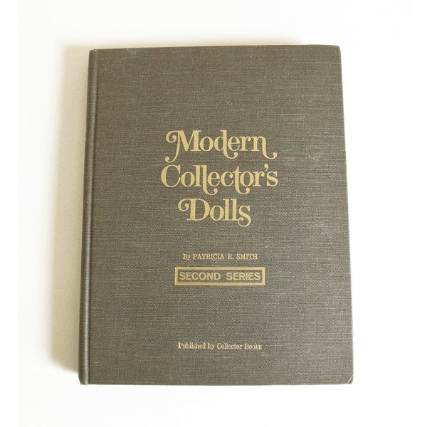 Vintage 1975 "Modern Collector's Dolls" Book, Second Series by Patricia R. Smith- Hardcover Reference Book