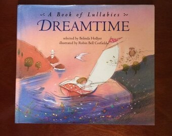 Vintage Children's Book of original verse & watercolors. Dreamtime: A Book of Lullabies. Delightful read-aloud book toddler bedtime.