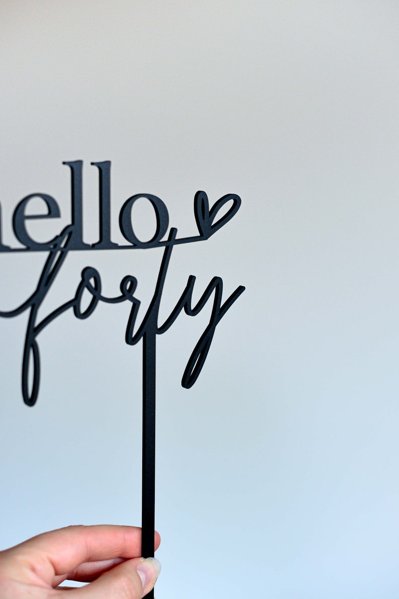 Hello Forty 40th Birthday Cake Topper Matte Black Acrylic Laser Cut image 4