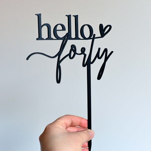 Hello Forty 40th Birthday Cake Topper Matte Black Acrylic Laser Cut image 5