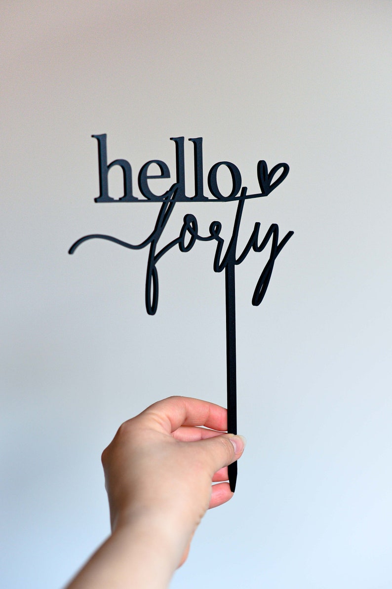 Hello Forty 40th Birthday Cake Topper Matte Black Acrylic Laser Cut image 5