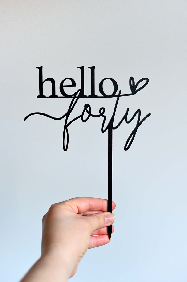 Hello Forty 40th Birthday Cake Topper Matte Black Acrylic Laser Cut image 1