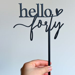 Hello Forty 40th Birthday Cake Topper Matte Black Acrylic Laser Cut image 2