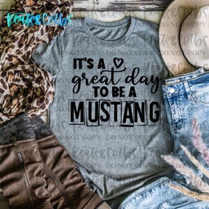 It&#39;s A Great Day to be a MUSTANG | PNG Digital Download
