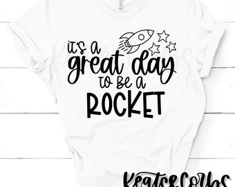 It's A Great Day to be a Rocket | SVG Digital Download