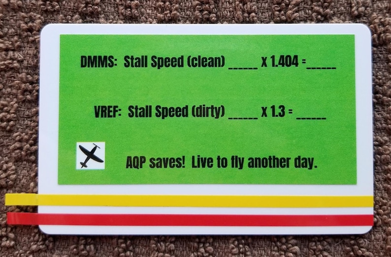 May include: A green card with black text and a small black airplane icon. The text reads "DMMS: Stall Speed (clean) ____ x 1.404 = ____" and "VREF: Stall Speed (dirty) ____ x 1.3 = ____". The bottom of the card reads "AQP saves! Live to fly another day."