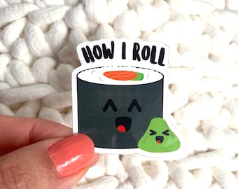 Sushi How I Roll Vinyl Sticker For Water Bottle Water Proof Sticker Laptop, HydroFlask, Skateboard Sticker Decal