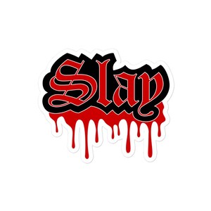 Adesivo "Slay". Sconfiggi i tuoi nemici senza alcun rimorso! Ottimo sia per i gamer che per gli sportivi.